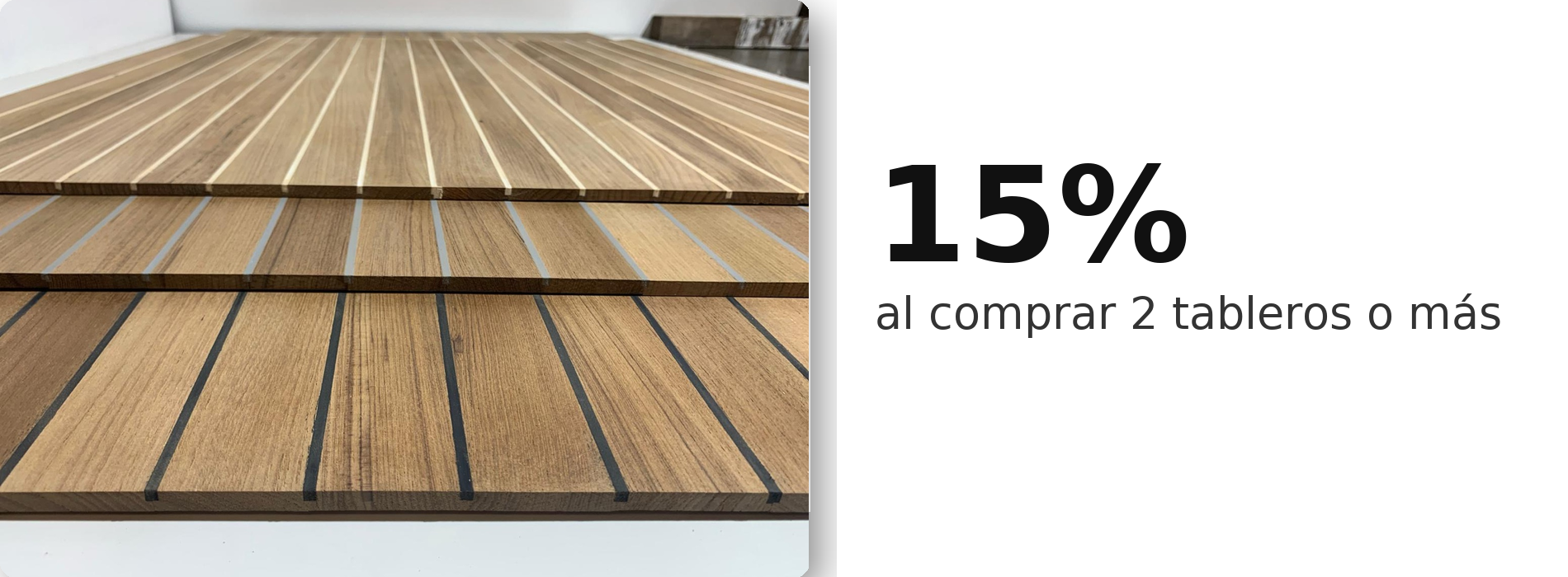 Oferta tableros teca/goma